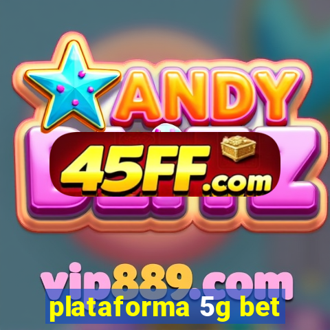plataforma 5g bet